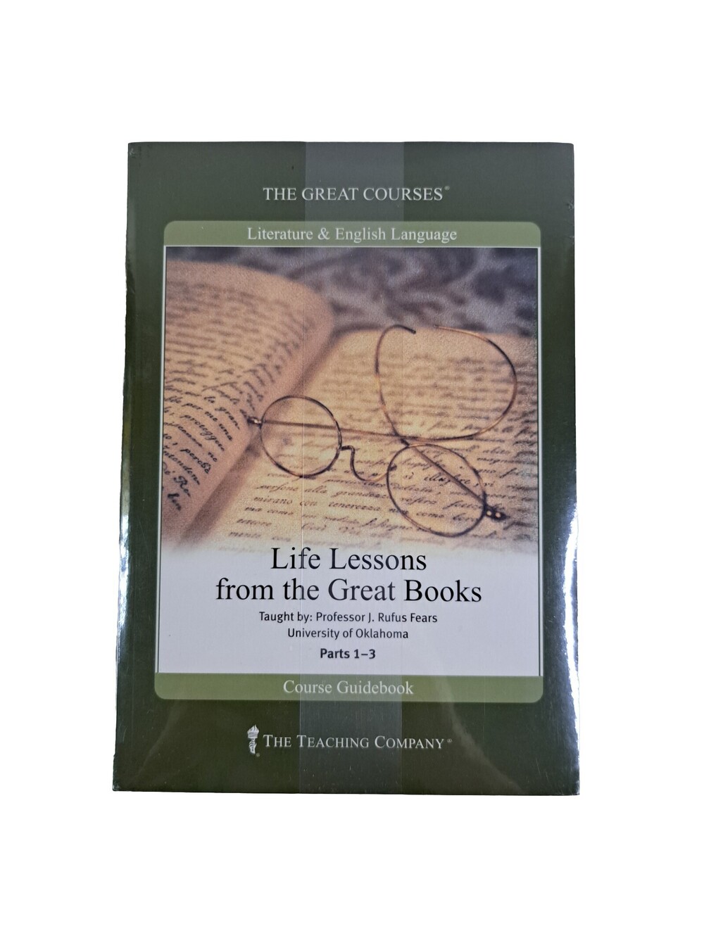 Life Lessons from the Great Books By Professor J. Rufus Fears